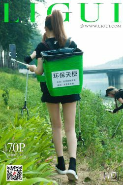 [丽柜Ligui] 网络丽人 环保天使(71P)-外拍,丝袜,剧情,丝足