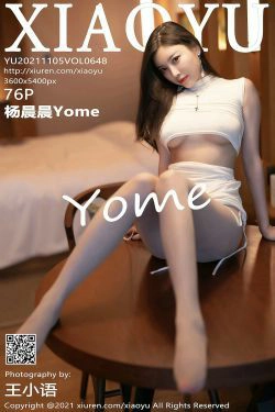 [语画界XIAOYU] Vol.648 杨晨晨Yome(77P)-美腿,女神,御姐